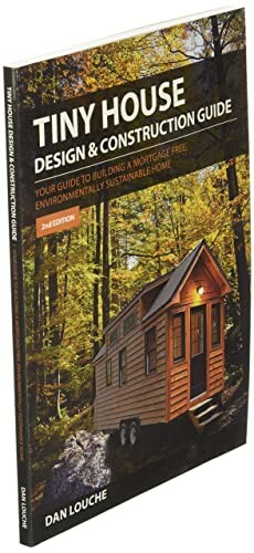 Book cover of 'Tiny House Design & Construction Guide' by Dan Louche, 2nd edition.